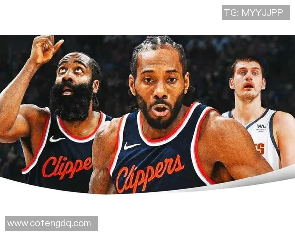 科怀·伦纳德全明星赛后首战掘金是否出场？答案与快船轮换解析